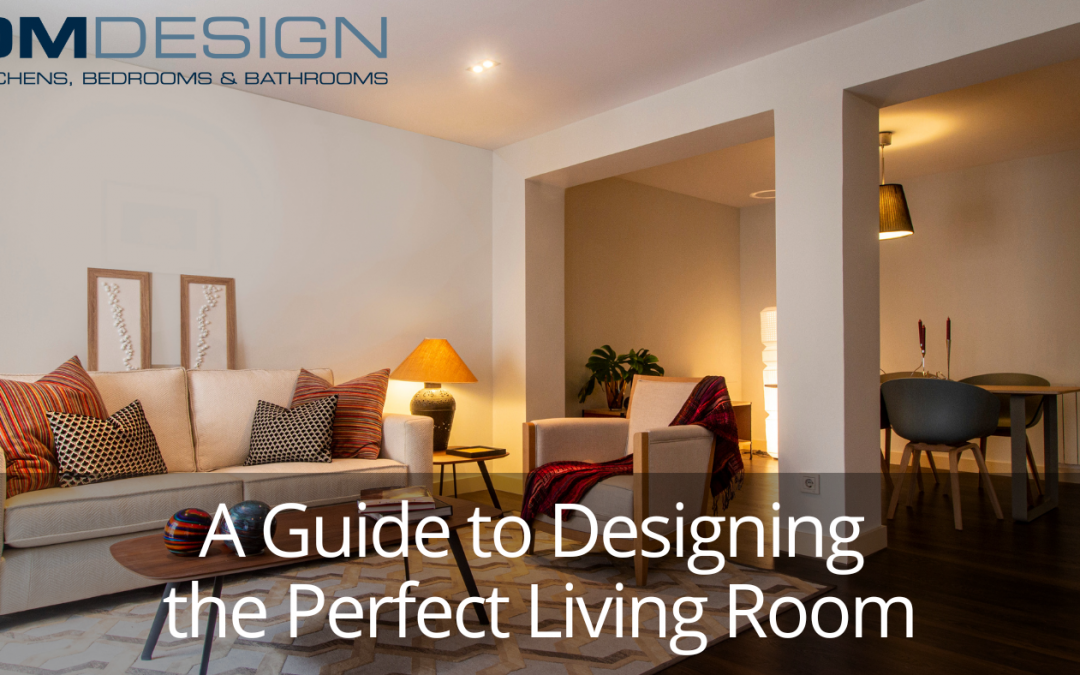 The Ultimate Guide To Designing A Stylish & Functional Living Room